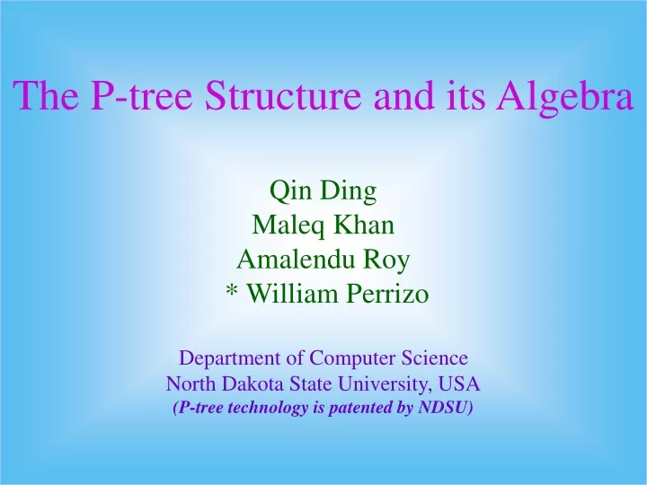 the p tree structure and its algebra qin ding