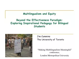 Jim Cummins The University of Toronto “Making Multilingualism Meaningful” conference,