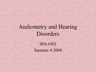 Audiometry and Hearing Disorders