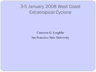 3-5 January 2008 West Coast Extratropical Cyclone