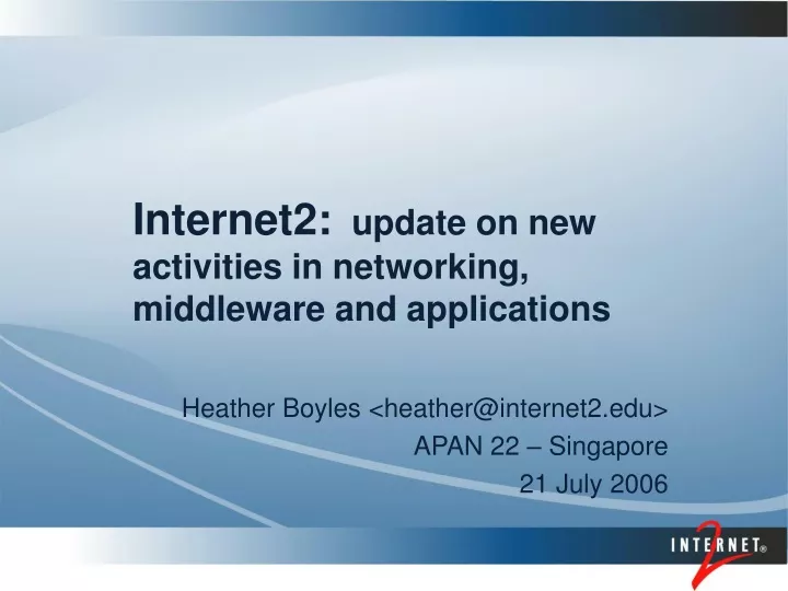 internet2 update on new activities in networking middleware and applications