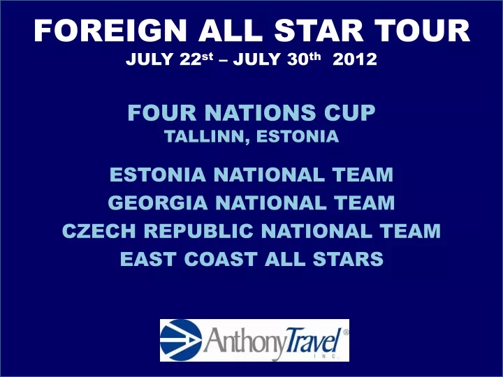 foreign all star tour july 22 st july 30 th 2012 four nations cup tallinn estonia