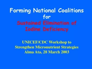 Forming National Coalitions for Sustained Elimination of Iodine Deficiency