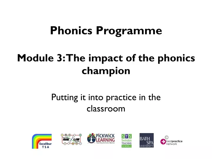 phonics programme module 3 the impact of the phonics champion