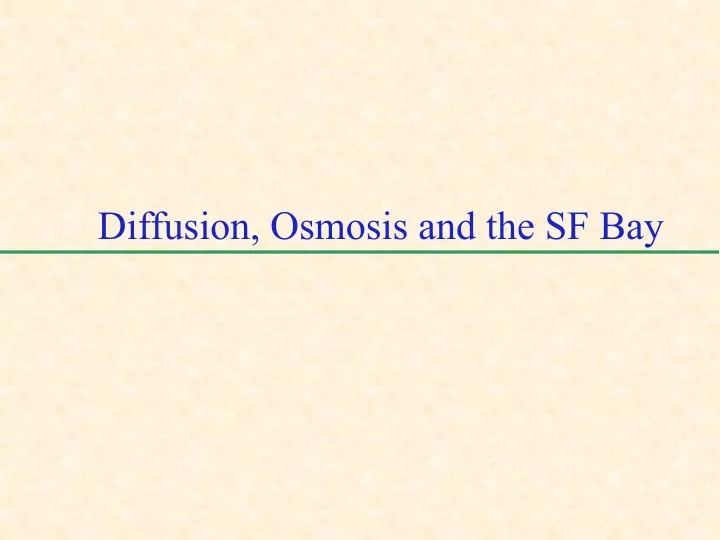diffusion osmosis and the sf bay
