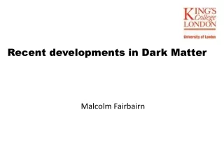 Recent developments in Dark Matter