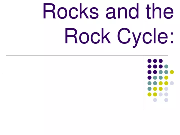 rocks and the rock cycle