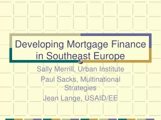 Developing Mortgage Finance in Southeast Europe