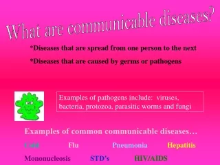 What are communicable diseases?