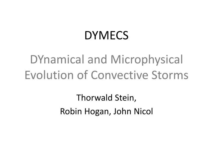 dynamical and microphysical evolution of convective storms