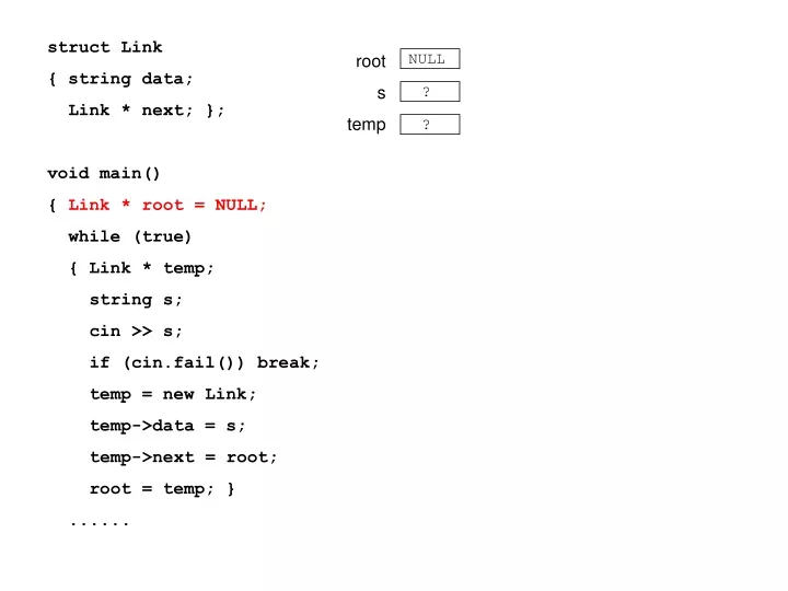 struct link string data link next void main link