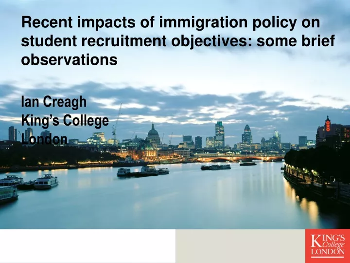 recent impacts of immigration policy on student recruitment objectives some brief observations