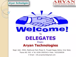 To DELEGATES  From: Aryan Technologies