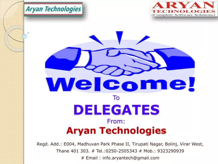 to delegates from aryan technologies