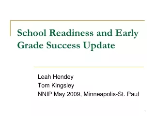 School Readiness and Early Grade Success Update