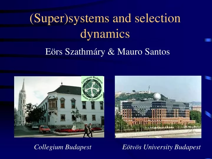 super systems and selection dynamics