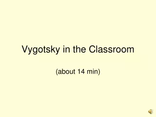 Vygotsky in the Classroom