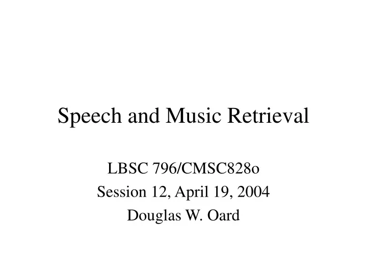 speech and music retrieval