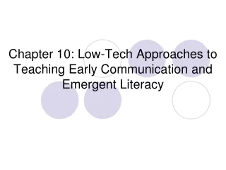Chapter 10: Low-Tech Approaches to Teaching Early Communication and Emergent Literacy