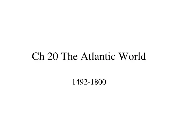 ch 20 the atlantic world
