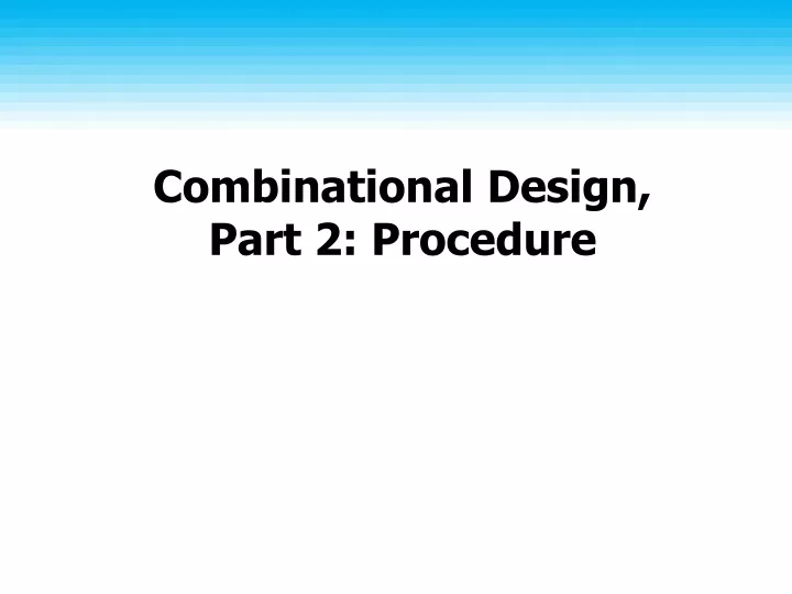 combinational design part 2 procedure