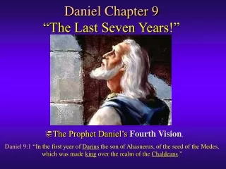 Daniel Chapter 9 “The Last Seven Years!”