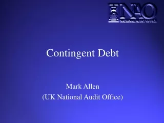 Contingent Debt Mark Allen (UK National Audit Office)