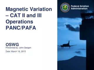 Magnetic Variation – CAT II and III Operations PANC/PAFA OSWG