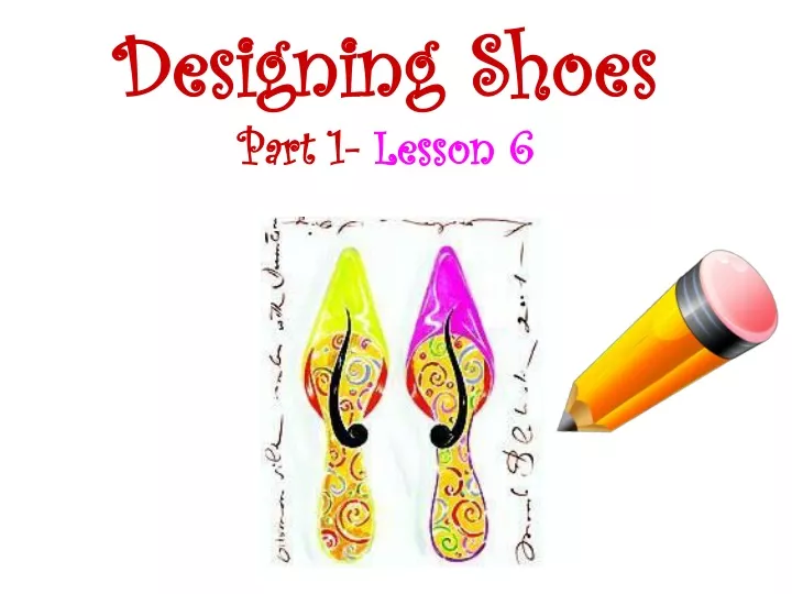 designing shoes part 1 lesson 6