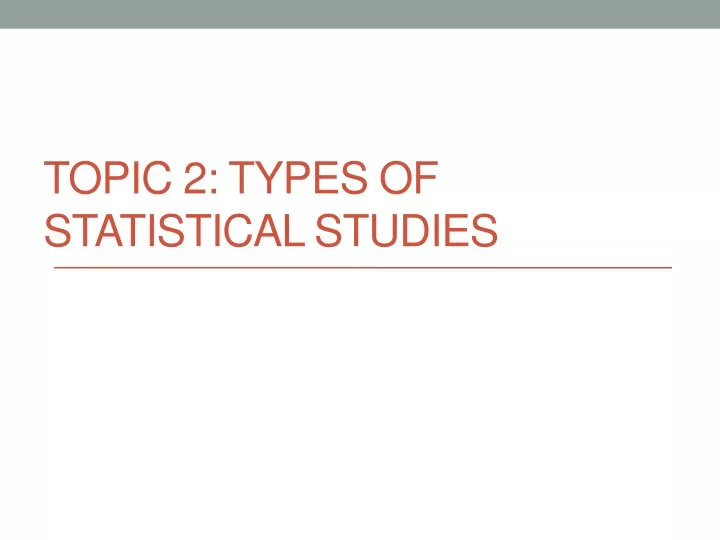 topic 2 types of statistical studies