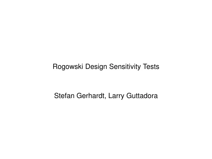 rogowski design sensitivity tests