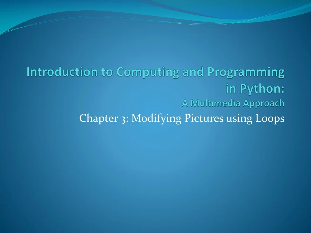 PPT - Introduction to Modifying Pictures Using Loops in Python ...