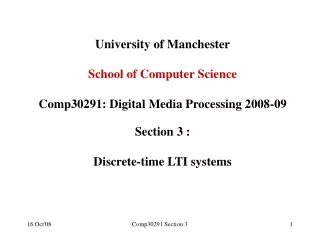 University of Manchester School of Computer Science Comp30291: Digital Media Processing 2008-09