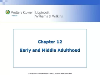 Chapter 12 Early and Middle Adulthood