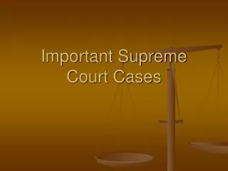 Important Supreme Court Cases