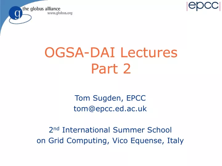 ogsa dai lectures part 2
