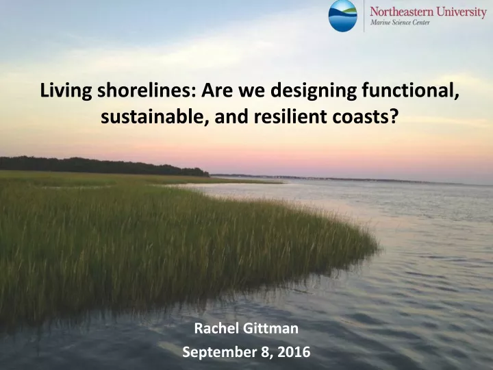 living shorelines are we designing functional sustainable and resilient coasts