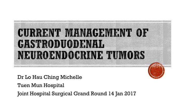 current management of gastroduodenal n euroendocrine t umors