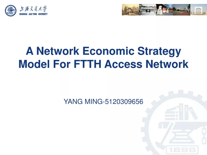 a network economic strategy model for ftth access network