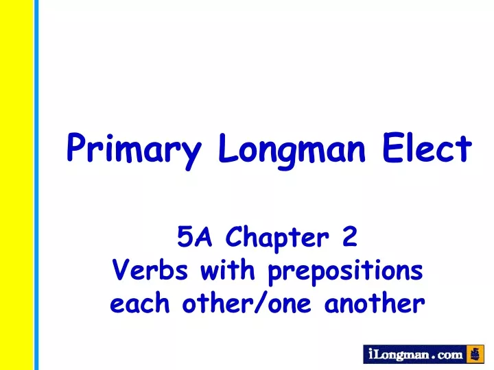 primary longman elect