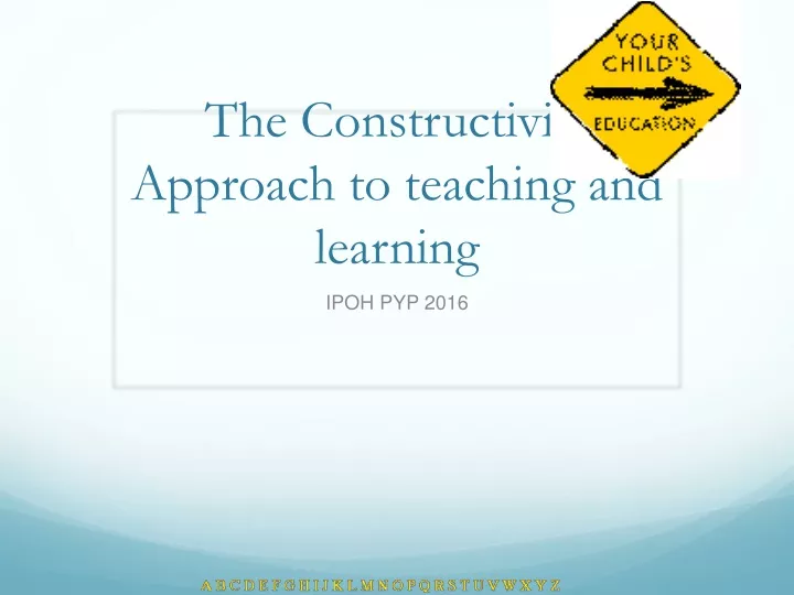 the constructivist approach to teaching and learning