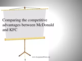 Comparing the competitive advantages between McDonald and KFC
