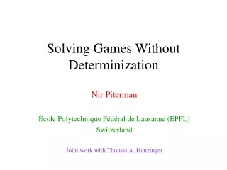 Solving Games Without Determinization