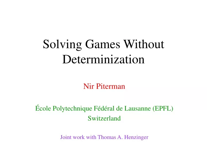 solving games without determinization