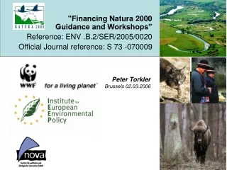 &quot;Financing Natura 2000 Guidance and Workshops” Reference: ENV .B.2/SER/2005/0020