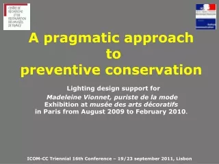 A pragmatic approach  to  preventive conservation  Lighting design support for