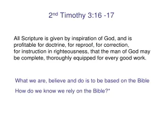 2 nd  Timothy 3:16 -17