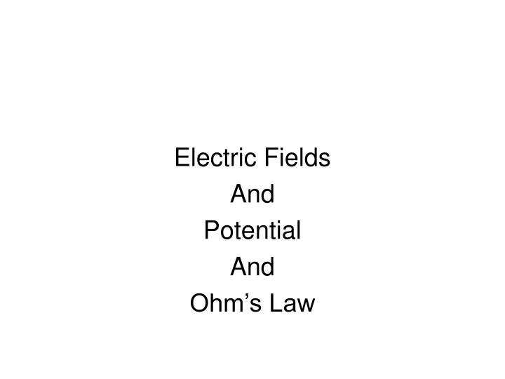 electric fields and potential and ohm s law