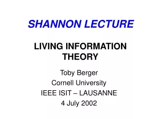 SHANNON LECTURE LIVING INFORMATION THEORY