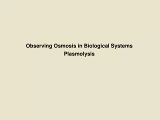 Observing Osmosis in Biological Systems Plasmolysis